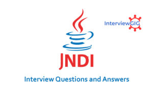 Read more about the article JNDI Interview Questions and Answers