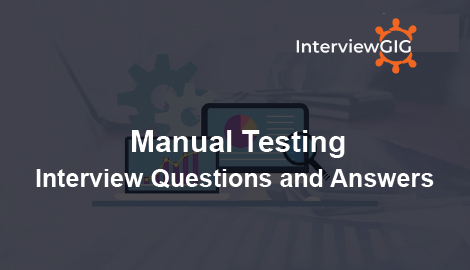 Manual Testing Interview Questions and Answers