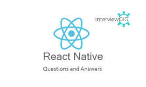 Read more about the article React Native Interview Questions and Answers