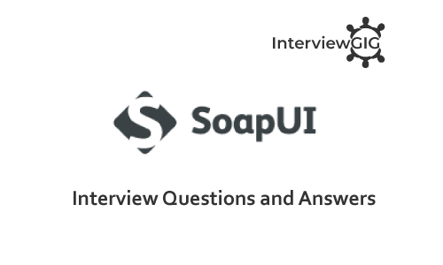 SoapUI Interview Questions and Answers