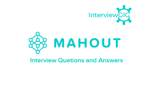 Apache Mahout Interview Questions and Answers