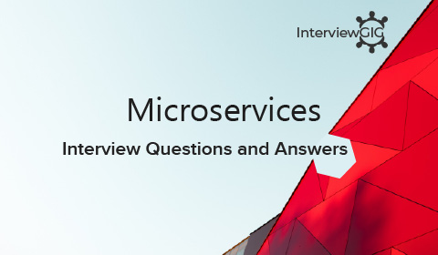 Microservices Interview Questions and Answers