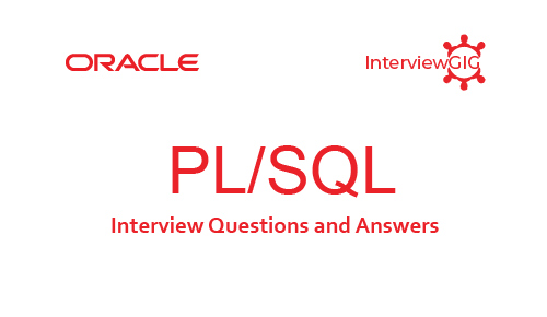 PL/SQL Interview Questions and Answers