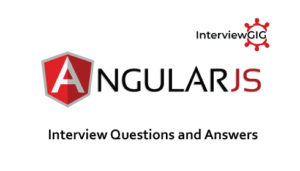 Read more about the article AngularJS Interview Questions and Answers