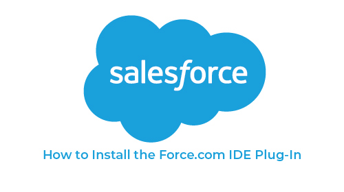 How to Install the Force.com IDE Plug-In in Eclipse(SalesForce)