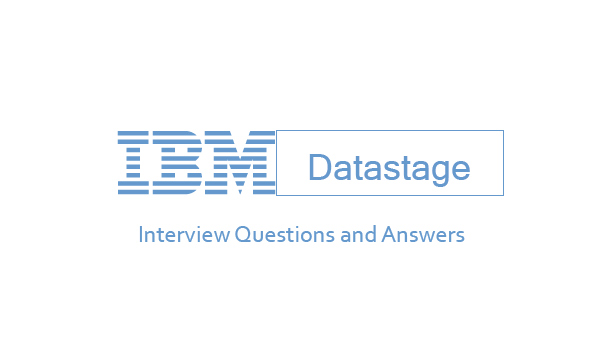 Datastage Interview Questions and Answers