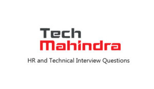 Read more about the article Tech Mahindra Interview Questions