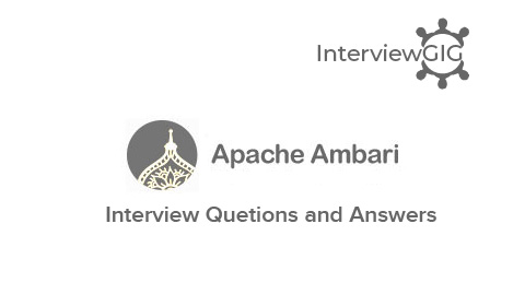 Apache Ambari Interview Questions and Answers
