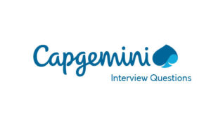 Read more about the article Capgemini Interview Questions-HR  and Technical