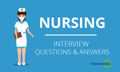 Common Nursing Interview Questions and Answers 2024