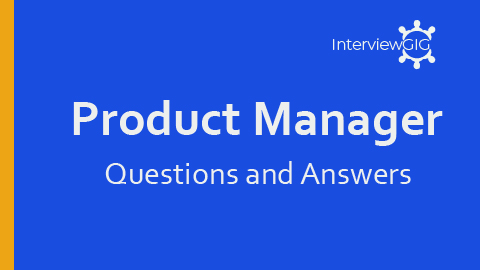 Product Manager Interview Questions and Answers