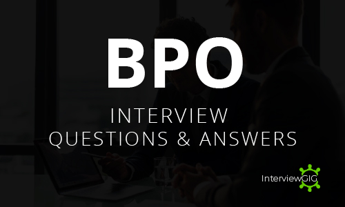 BPO Interview Questions and Answers 2023