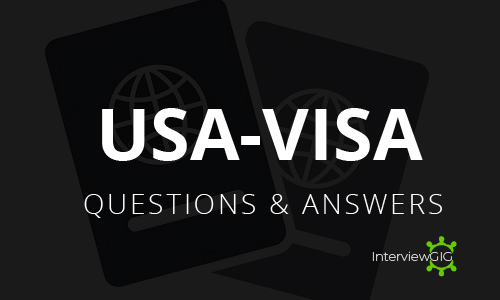 US Visa Interview Questions and Answers
