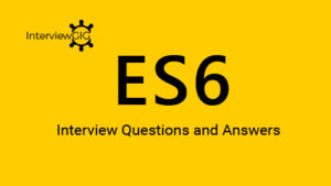 Read more about the article ES6 Interview Questions and Answers (JavaScript)