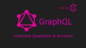 GraphQL Interview Questions