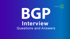 Read more about the article BGP Interview Questions and Answers