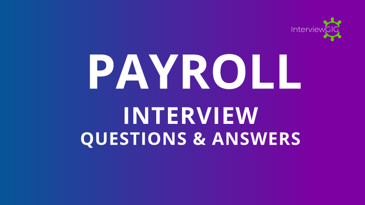 Payroll Interview Questions