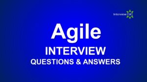 Read more about the article Agile Methodology Interview Questions and Answers