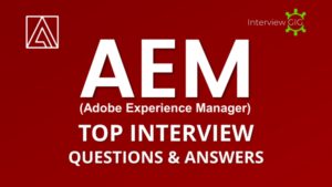 AEM InterviewGIG