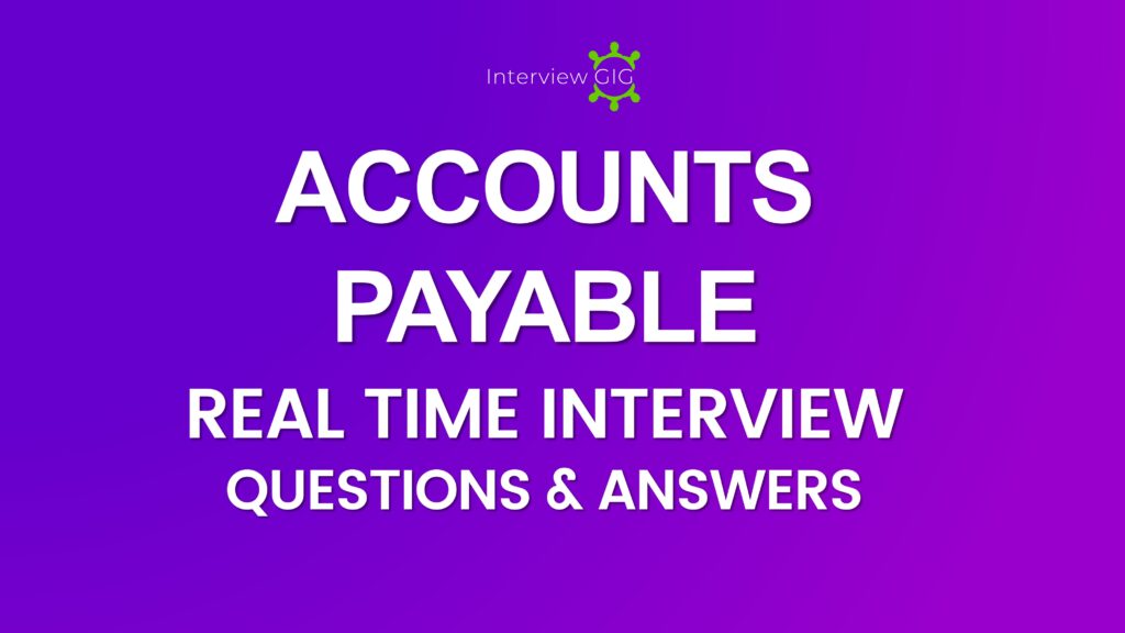 Accounts Payable InterviewGIG