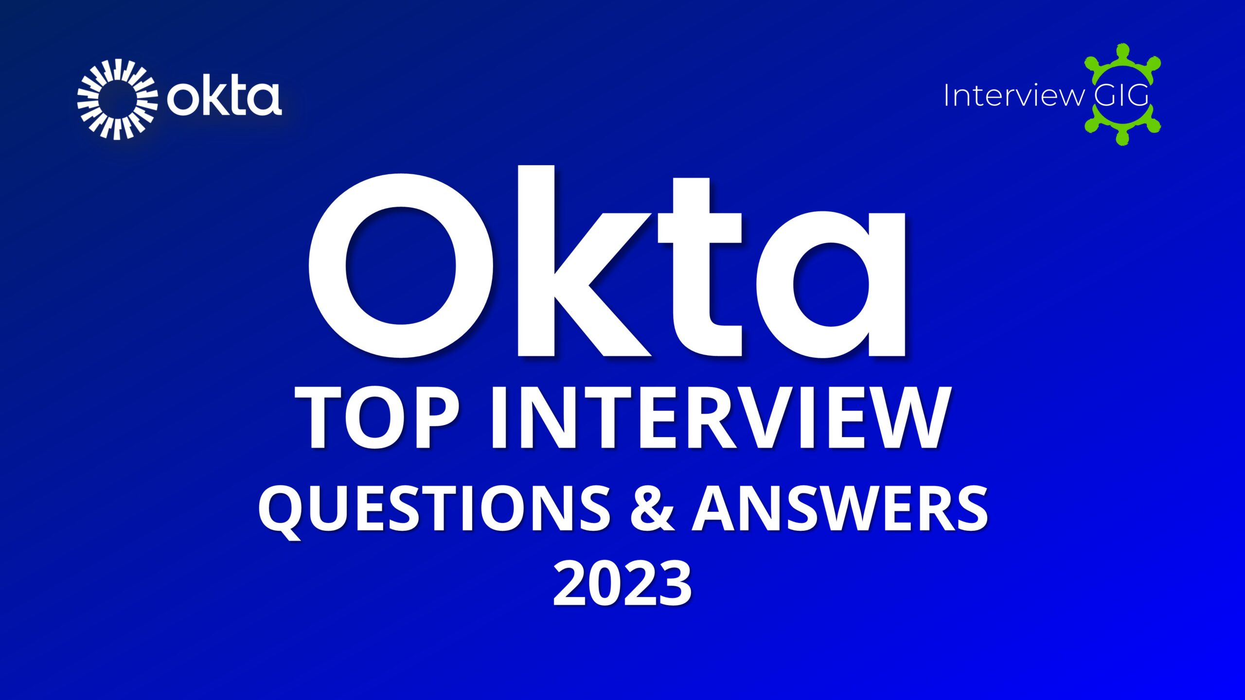 Okta Interview Questions-InterviewGIG