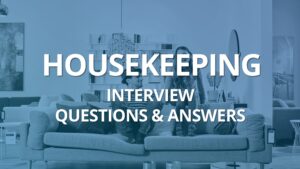 Read more about the article 15 Housekeeping Interview Questions and Answers