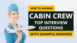 Read more about the article Cabin Crew Interview Questions and Answers