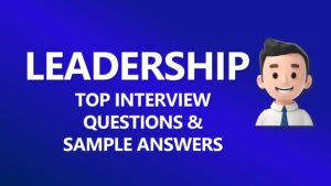 Read more about the article Leadership Interview Questions and Answers