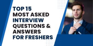 Read more about the article Common Job Interview Questions and Answers in 2024