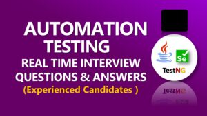 Read more about the article Automation Testing Interview Questions for Experienced