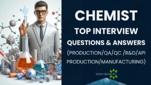 Read more about the article Chemist Interview Questions for Production and R&D