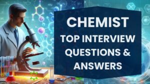 Read more about the article Chemist Interview Questions and Answers (Basics & Organic Chemistry)