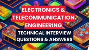 Read more about the article Technical Interview Questions-Electronics & Telecommunication Engineering 2024