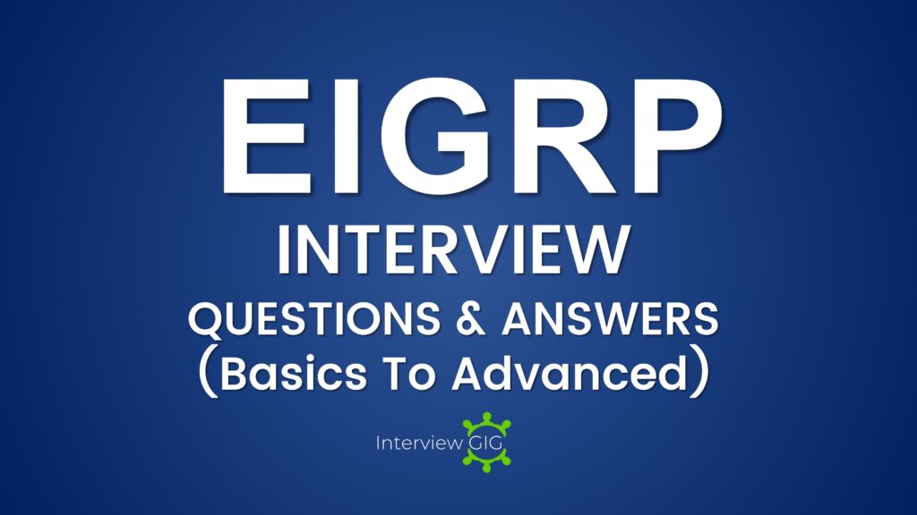 EIGRP Interview Questions-interviewgig