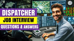 Read more about the article Real-Time Dispatcher Interview Questions & Best Answers