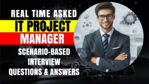 Read more about the article IT Project Manager Interview Questions and Answers