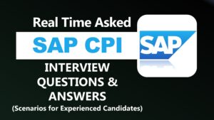 Read more about the article SAP CPI Interview Questions and Answers