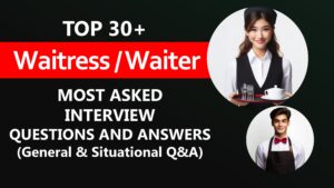 Read more about the article Waiter and Waitress Interview Questions And Answers