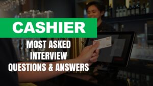 Read more about the article Cashier Interview Questions and Answers